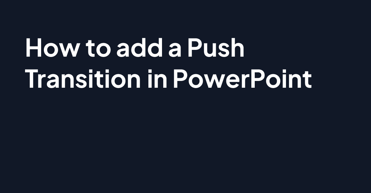 How to add a Push Transition in PowerPoint
