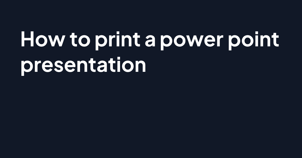 How to print a power point presentation