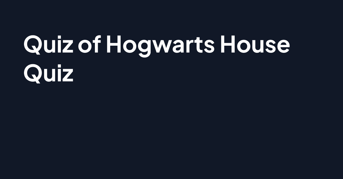 Hogwarts House Quiz